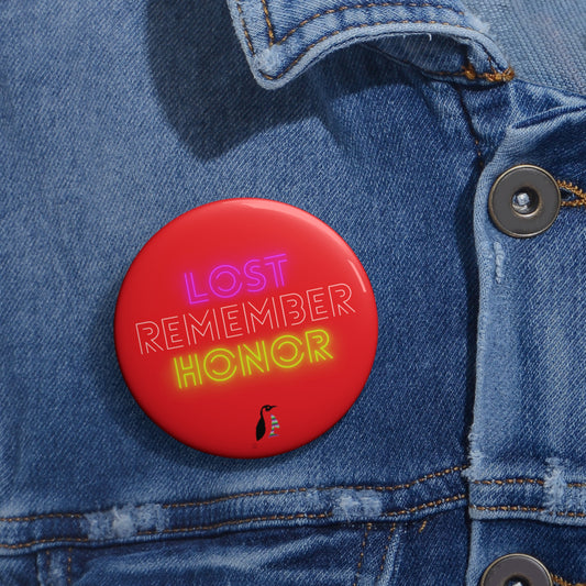 Custom Pin Buttons Lost Remember Honor Red