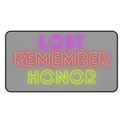 Desk Mat: Lost Remember Honor Grey