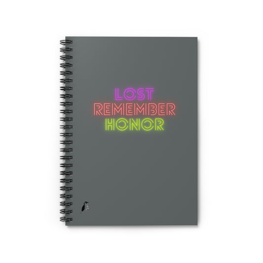 Spiral Notebook - Ruled Line: Lost Remember Honor Dark Grey
