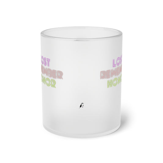 Frosted Glass Mug Lost Remember Honor