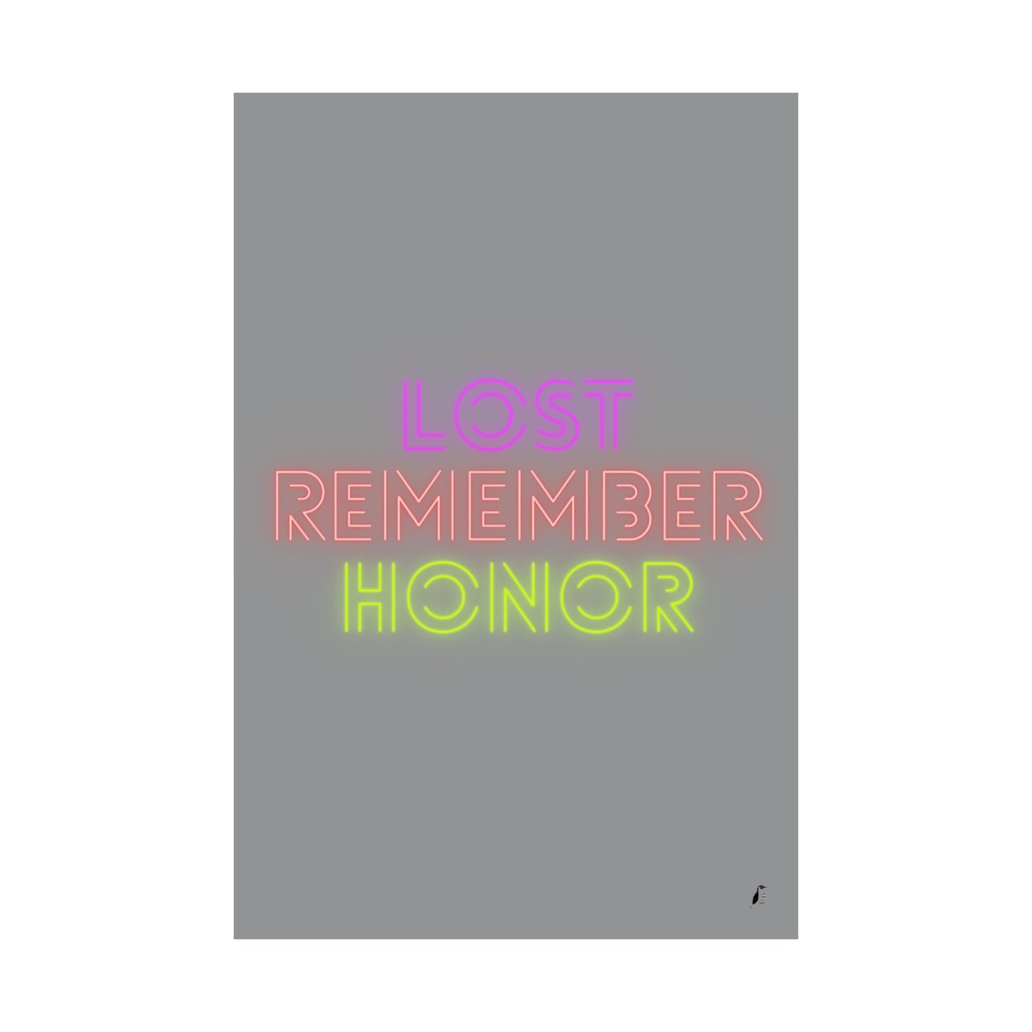 Premium Matte Vertical Posters: Lost Remember Honor Grey