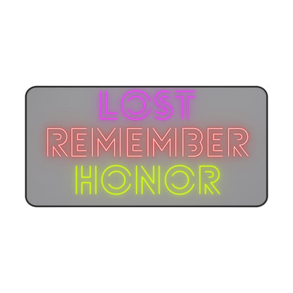 Desk Mat: Lost Remember Honor Grey