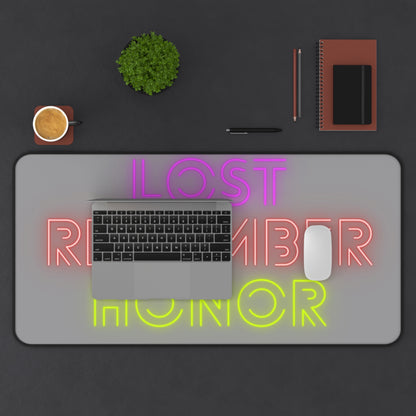 Desk Mat: Lost Remember Honor Grey