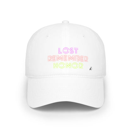 Low Profile Baseball Cap: Lost Remember Honor