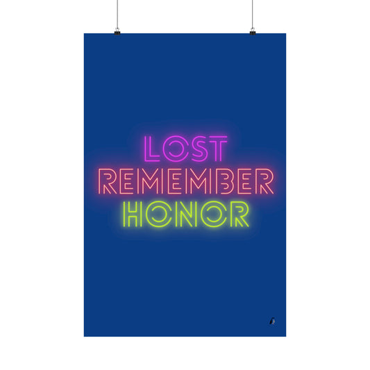 Premium Matte Vertical Posters: Lost Remember Honor Dark Blue