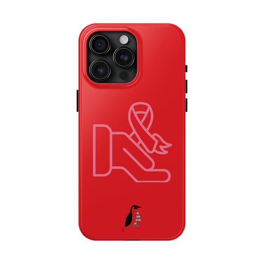 Tough Phone Cases  (for iPhones): Fight Cancer Red