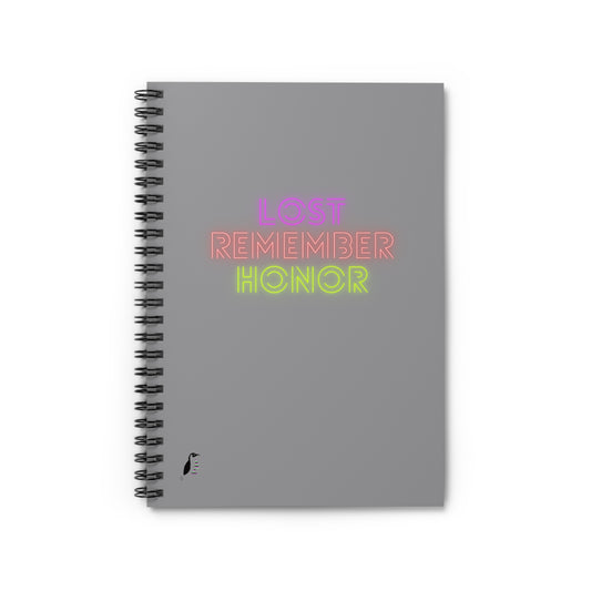 Spiral Notebook - Ruled Line: Lost Remember Honor Grey