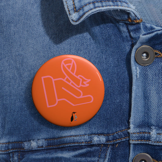 Custom Pin Buttons Fight Cancer Orange