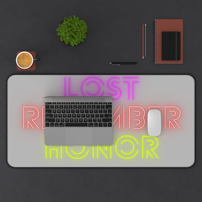 Desk Mat: Lost Remember Honor Lite Grey