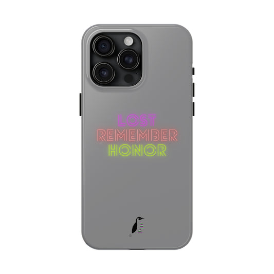 Tough Phone Cases (for iPhones): Lost Remember Honor Grey